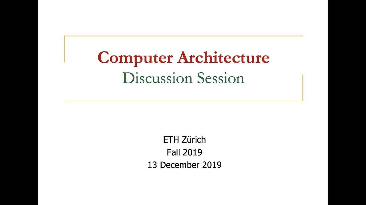 Computer Architecture - Discussion Session 2 (ETH Zürich, Fall 2019)