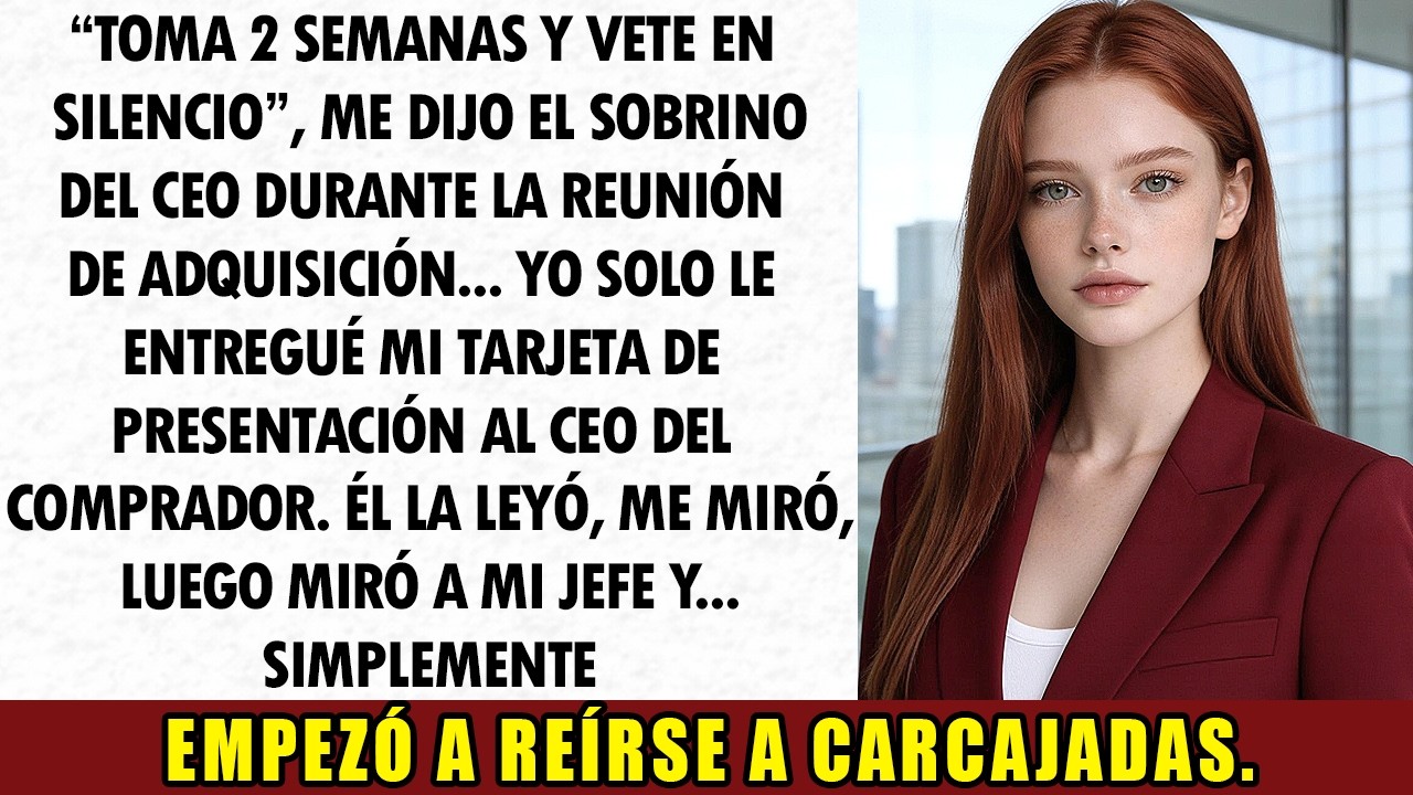 Le entregó su tarjeta; el CEO se rió. Su carrera había terminado.