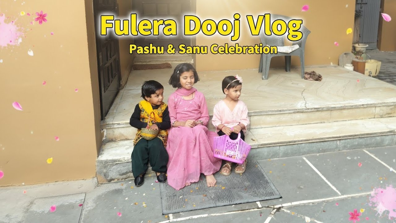 Fulera Dooj Special 2026 | Pashu & Sanu Celebration Vlog @bhushantyagivlogs 
