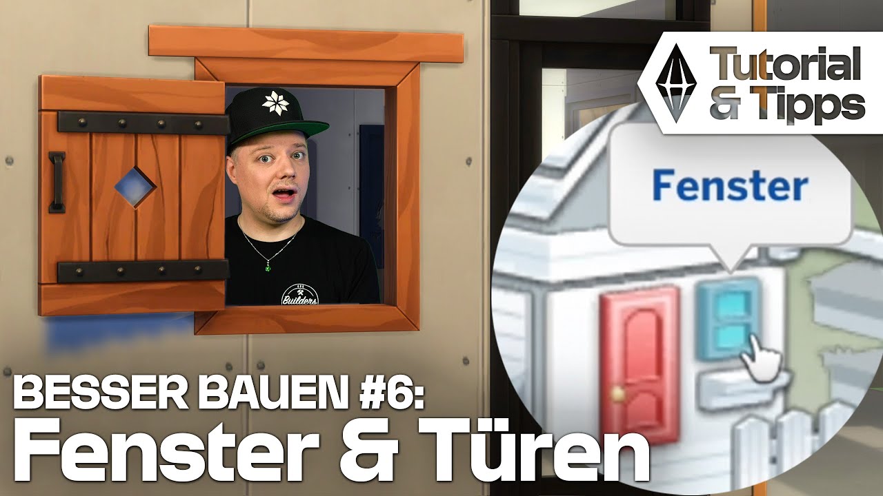 Baumodus Tutorial #6: Fenster & T&uuml;ren | Die Sims 4 Tools zum Bauen im Tutorial mit Tipps & Tricks