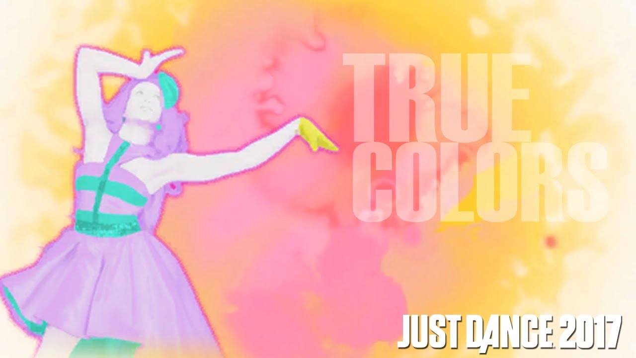 Just Dance 2017 l True Colors l Cindy Lauper l MashUp