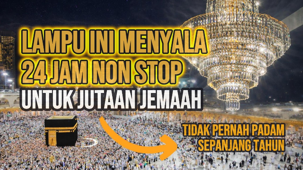 TEKNOLOGI CANGGIH PENCAHAYAAN MASJIDIL HARAM, TIDAK PERNAH PADAM, 24 JAM NON STOP TERBARU UMROH 2026