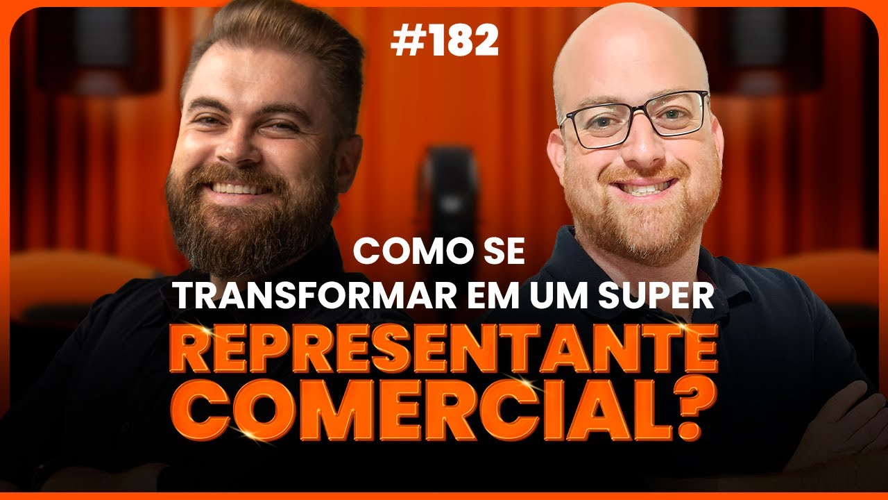Como se transformar em um Super REPRESENTANTE COMERCIAL? feat Diego Ferreira