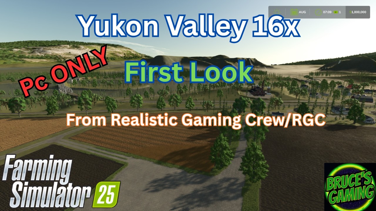 FS25|YUKON Valley 16x First Look #RGC