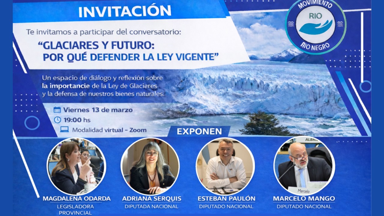 Conversatorio “Glaciares y Futuro: Por qué defender la ley vigente”