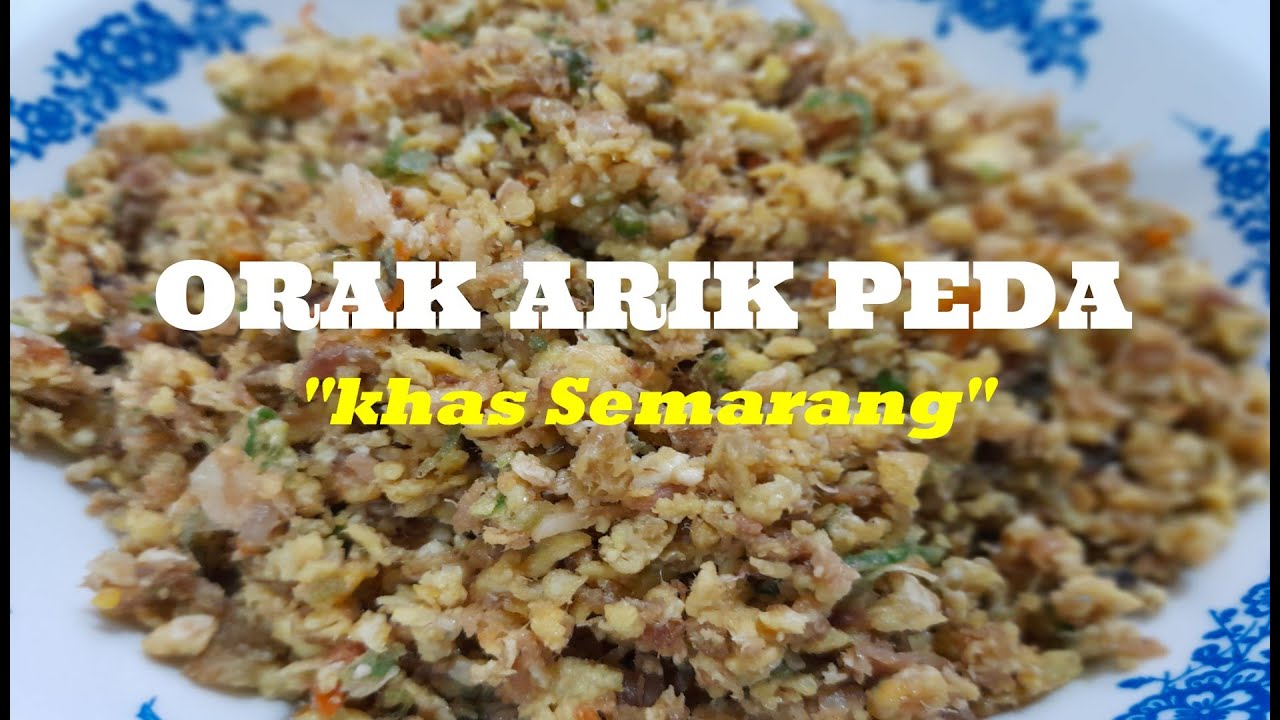 RESEP ORAK ARIK PEDA, ENAK DAN SEDERHANA, SANGAT MUDAH DIBUAT