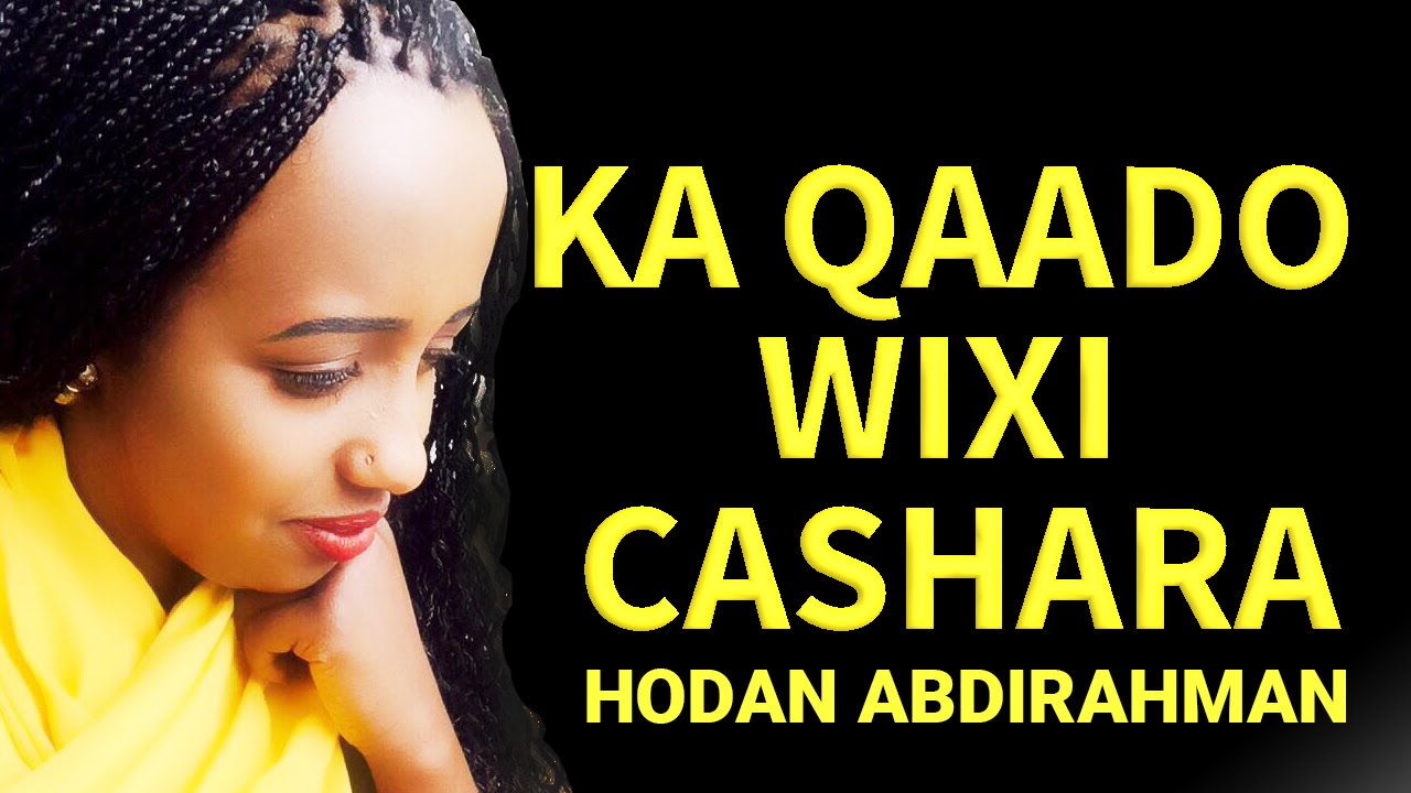 HODAN ABDIRAHMAN l KA QAADO WIXII CASHARA l QISO DHABA l 2016 EXCLUSIVE BY GOBFILMS