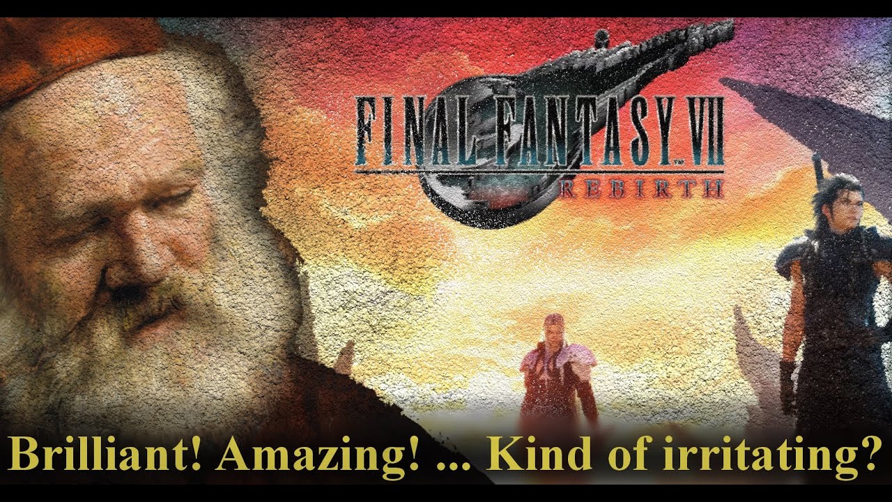 Thoughts on Final Fantasy VII Rebirth (No Spoilers)