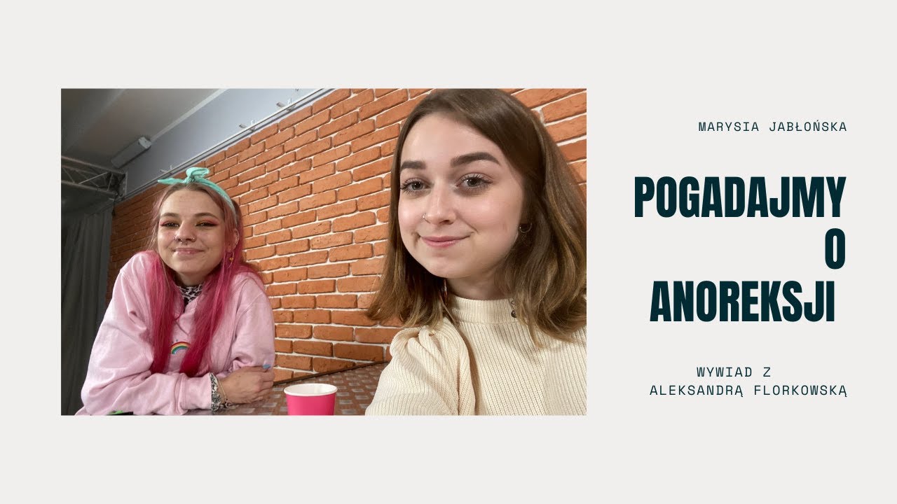ANOREKSJA - wywiad z Aleksandrą Florkowską | Pogadajmy o #1