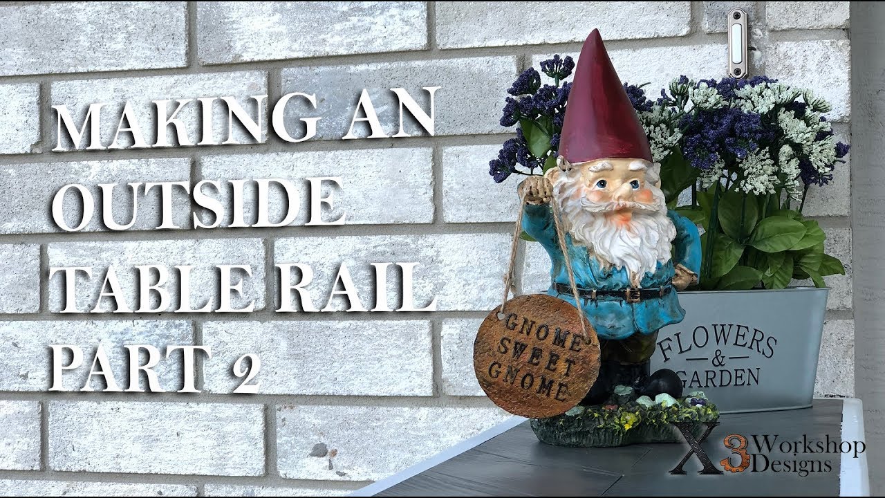 X3WD - Making an Outside Table Rail part 2