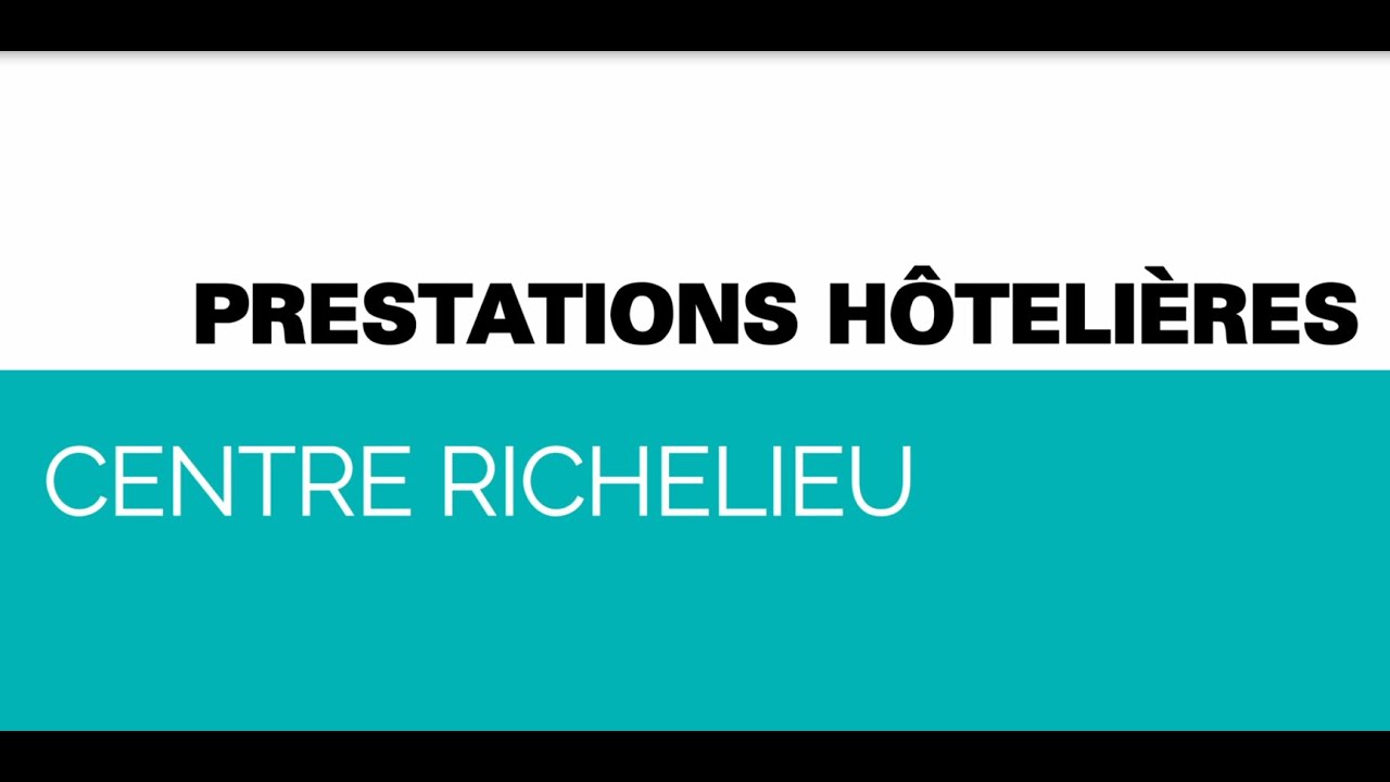 Les prestations hôtelières au centre Richelieu