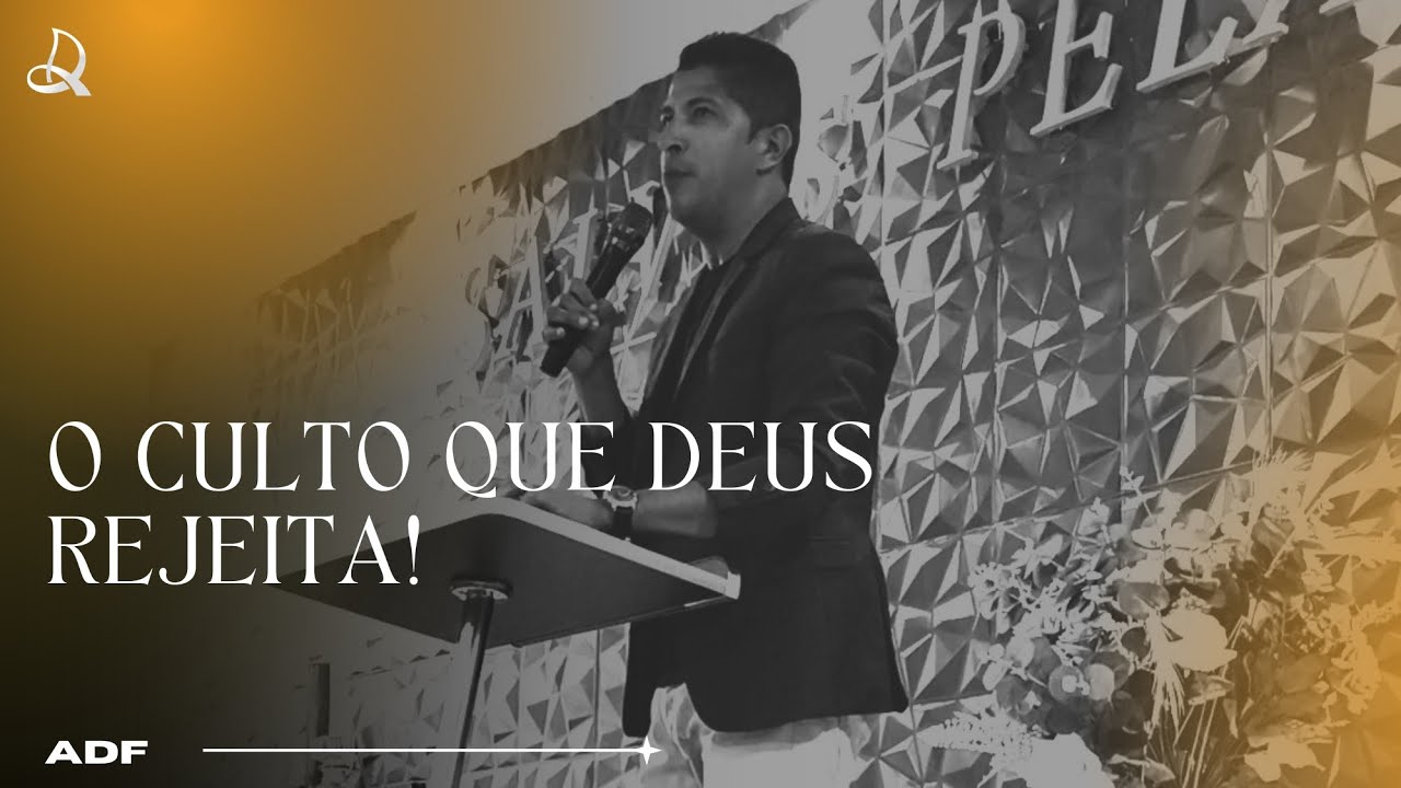 O culto que Deus rejeita ! Pr. Rudney Nonato 