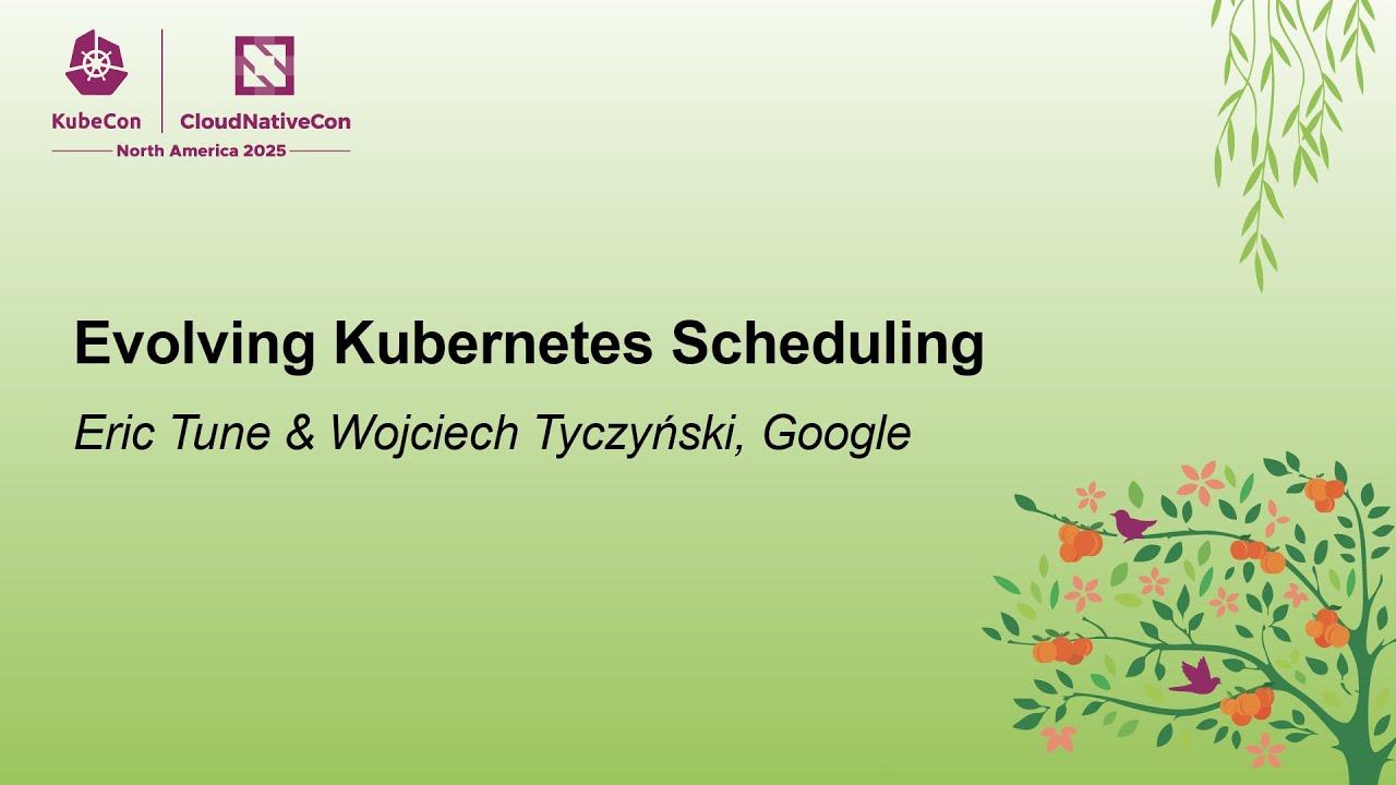 Evolving Kubernetes Scheduling - Eric Tune & Wojciech Tyczyński, Google