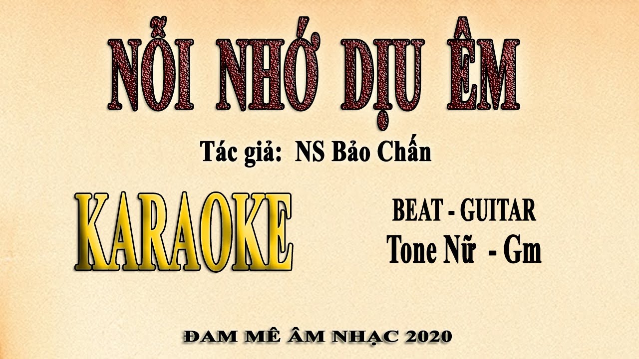 NỖI NHỚ DỊU ÊM Karaoke tone nữ