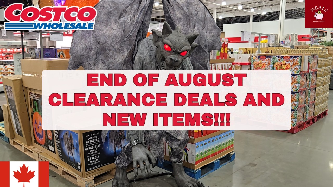 END OF AUGUST CLEARANCE DEALS AND NEW ITEMS!!! | COSTCO CANADA Shopping