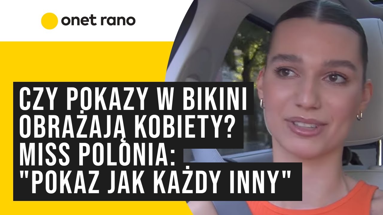 Czy pokazy w bikini obrażają kobiety? Miss Polonia: 