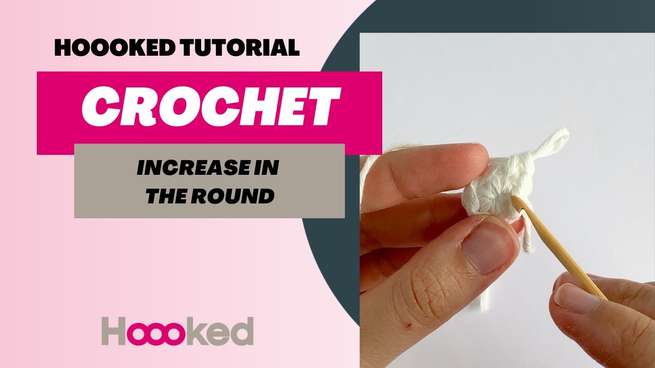Hoooked Tutorial - How to make double crochet Increase in the round for Amigurumi (UK Terms)