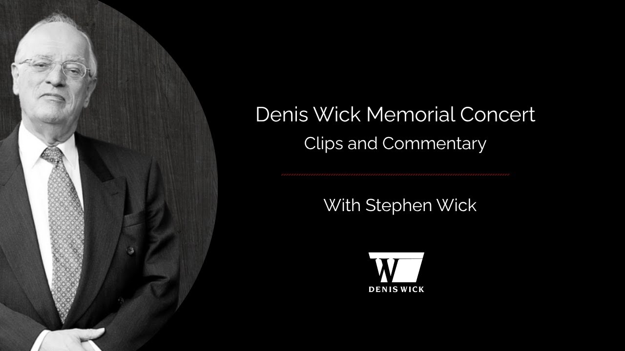 Denis Wick Memorial Concert Highlights and Commentary with Stephen Wick