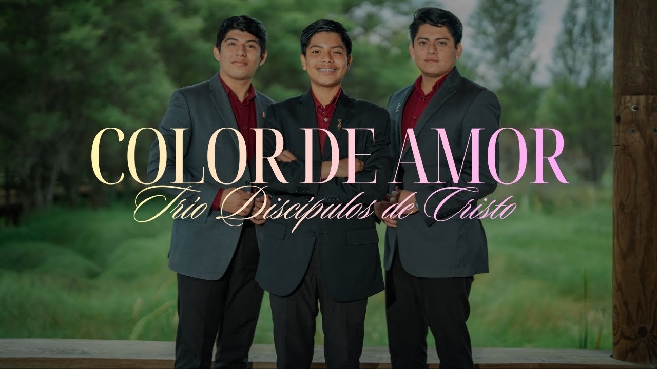 Color de Amor - Trío Discípulos de Cristo [Video Oficial]