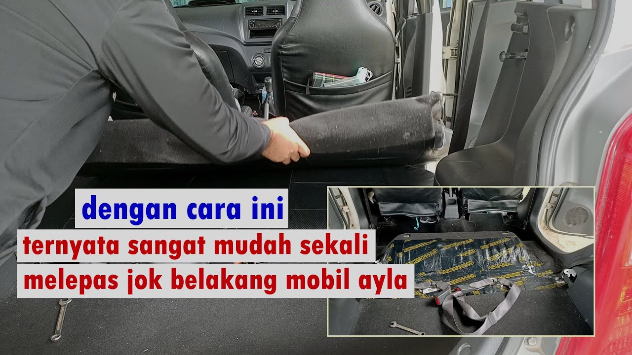 CARA MELEPAS JOK BELAKANG MOBIL AYLA DAN AGYA