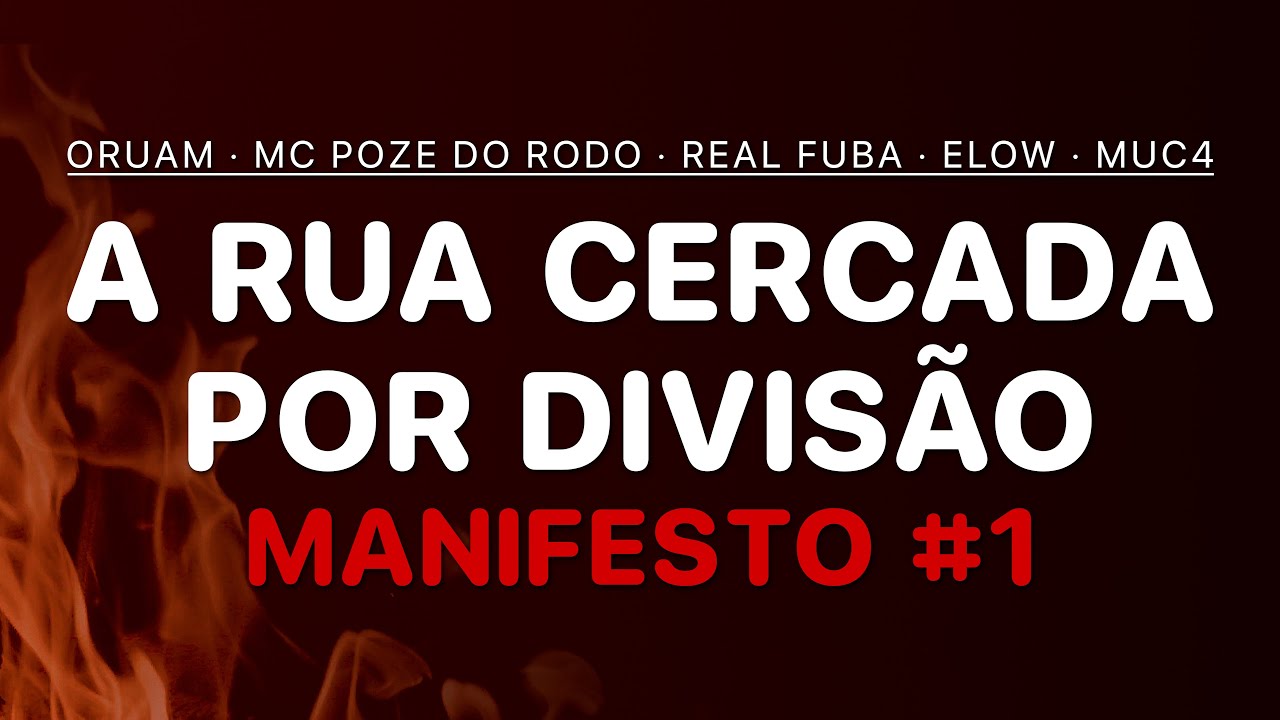 A Rua Cercada Por Divisão - Oruam · MC Poze do Rodo · Real Fuba · Elow · MUC4 (Letra)