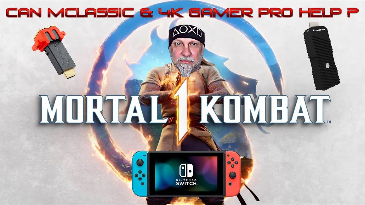 Mortal Kombat 1 - Nintendo Switch - mClassic & 4KGamer Pro to the rescue?
