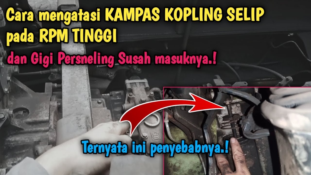 Cara mengatasi KAMPAS KOPLING SELIP pada RPM TINGGI dan gigi persneling susah masuknya