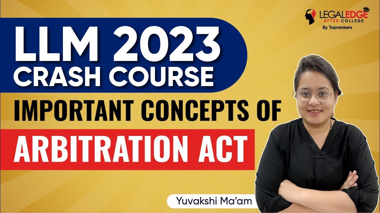 Arbitration Act for CLAT PG 2023 | Important Concept Of Arbitration Law for CLAT PG Preparation