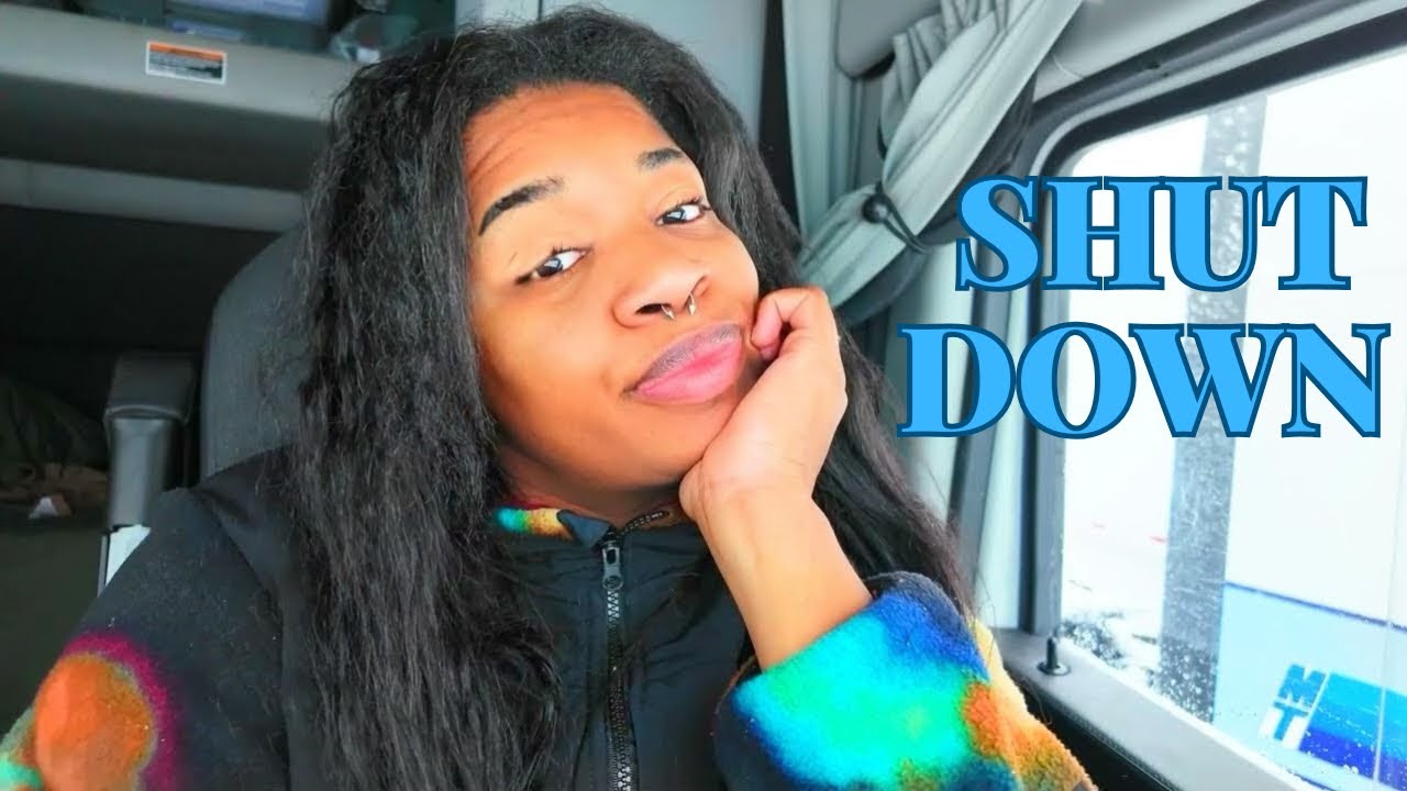 FEMALE TRUCK DRIVER: I GOT SHUT DOWN!