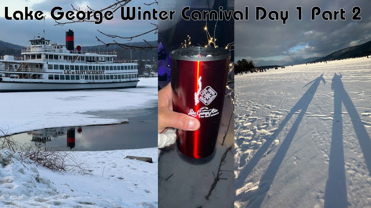 Lake George Winter Carnival Day 1 Part 2  | Day to Night, Fireworks & Frozen Lake Walk