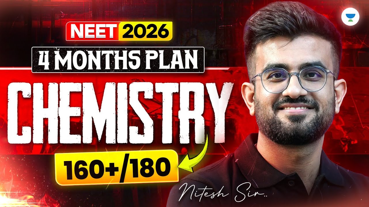 ⚔️ NEET 2026 Chemistry: 4-Month Strategy to Score 160+ / 180 | Nitesh Sir