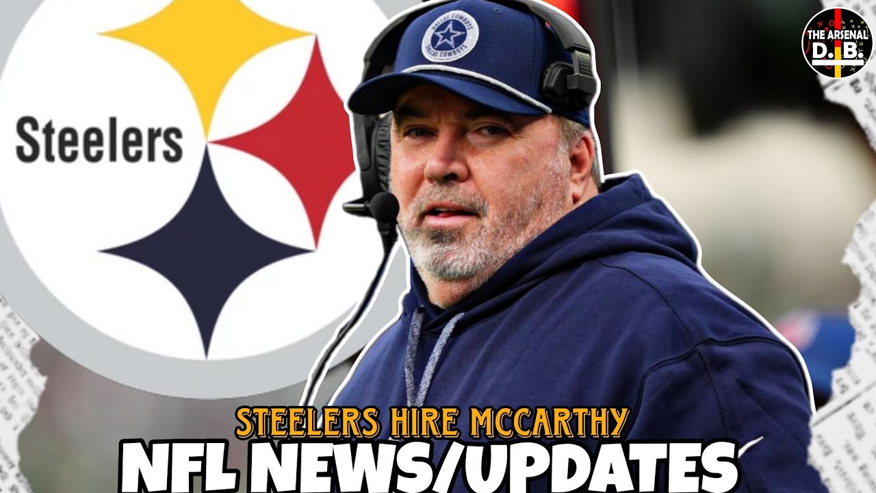 Steelers Hire Mike McCarthy & The Bills, Browns, Raiders And Browns Are Still Coach Searching + More