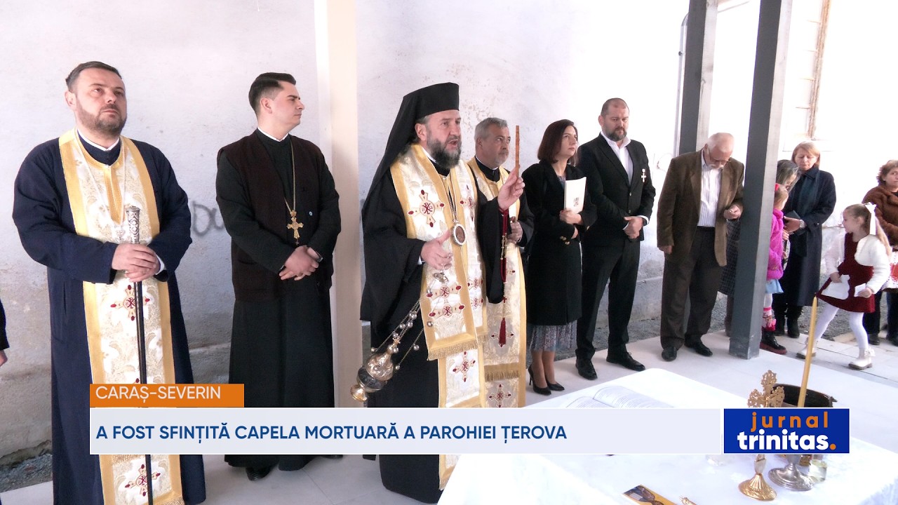 A fost sfințită capela mortuară a Parohiei Țerova, județul Caraș-Severin