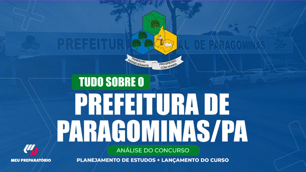 CONCURSO PREFEITURA DE PARAGOMINAS/PA + PLANEJAMENTO DE ESTUDOS