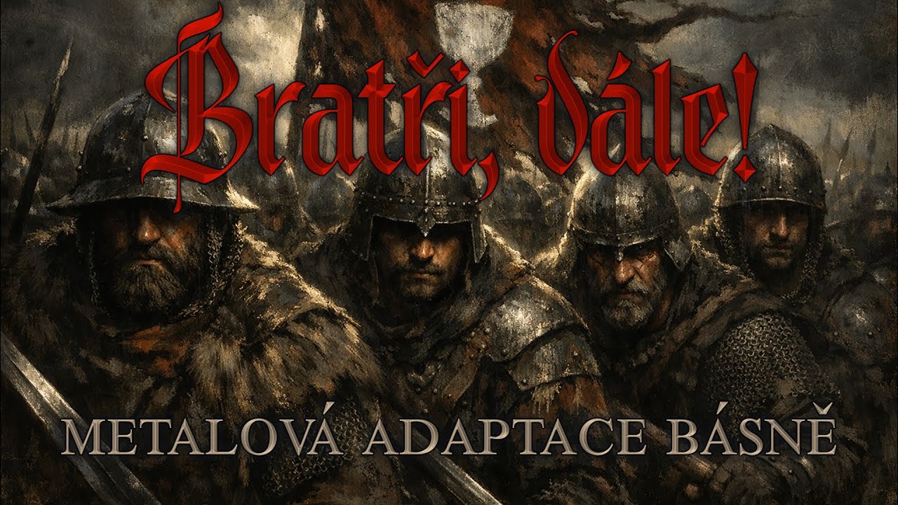 BRATŘI, DÁLE! - J. V. Sládek (metalová adaptace básně)