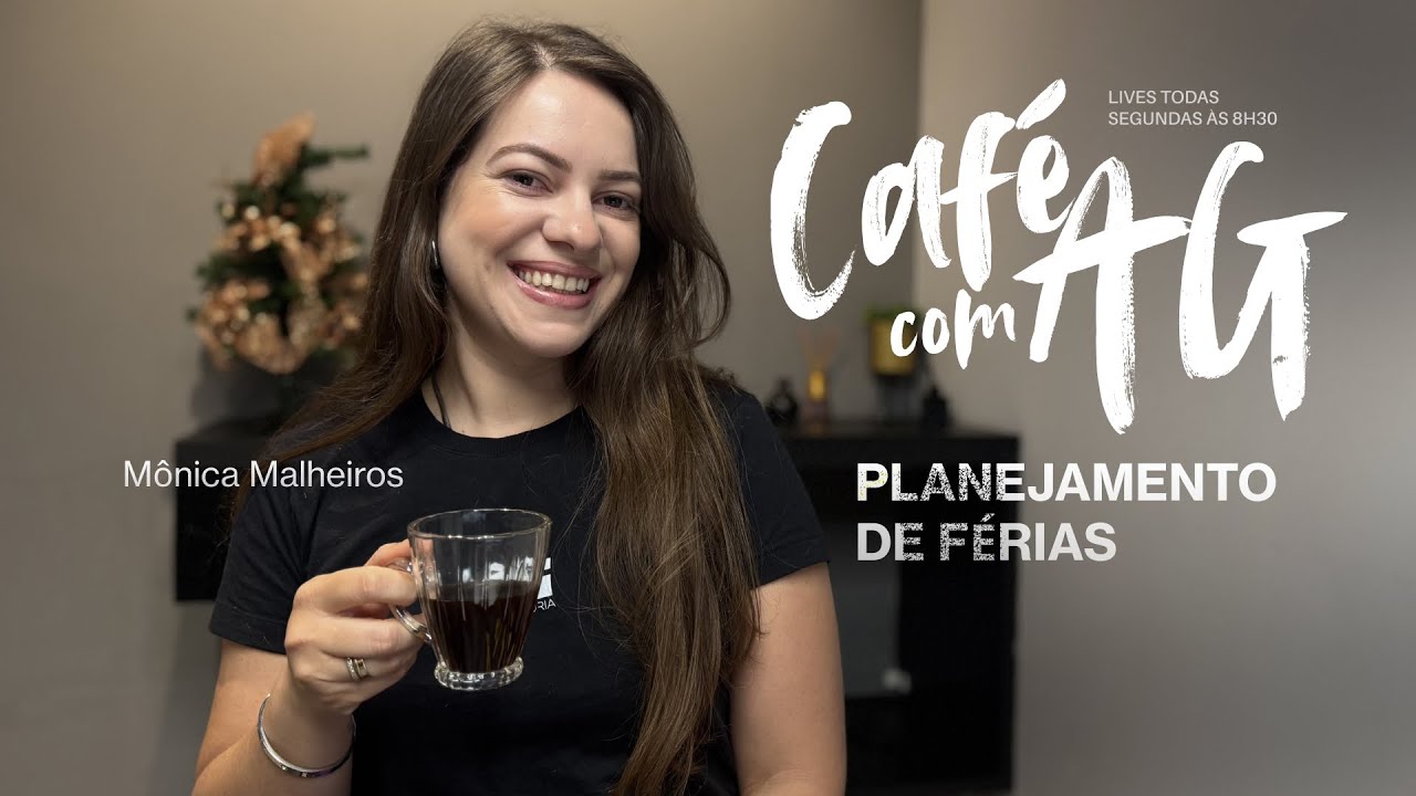 Café com a AG | Episódio 1: Planejamento Férias Colaboradores