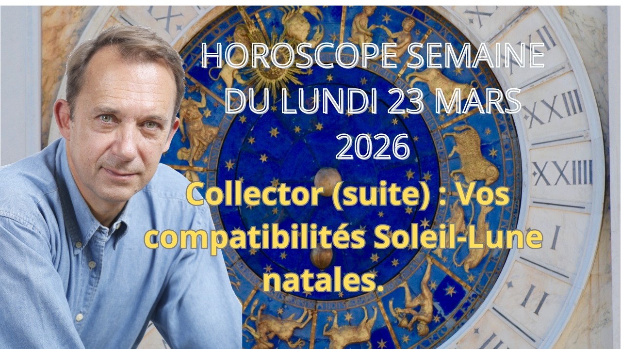 Horoscope semaine du lundi 23 mars 2026