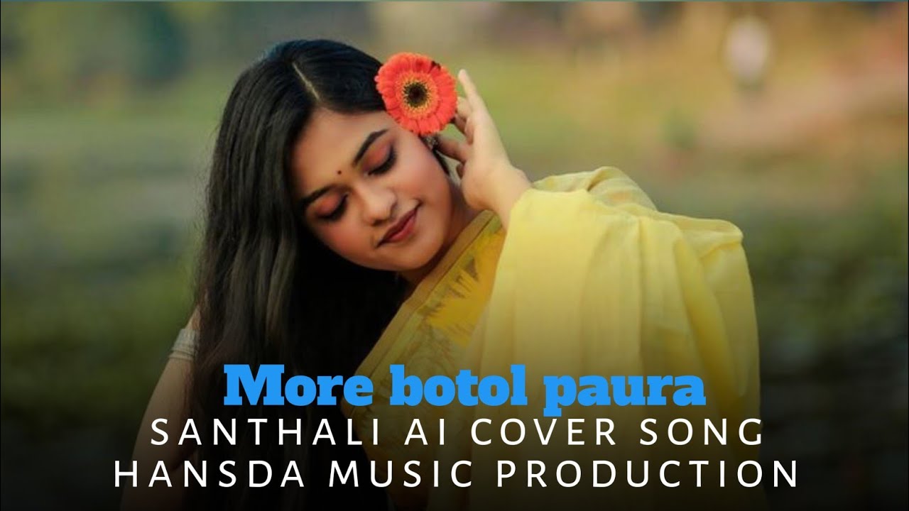 Santhali ai cover song video | more botol paura song 2026