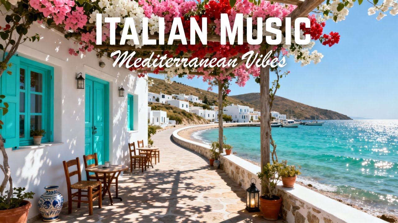 🎶 Italian Vibes & Mediterranean Music 🎶 Amalfi Coast & Lake Como Beautiful Morning Relaxing Music 🍋