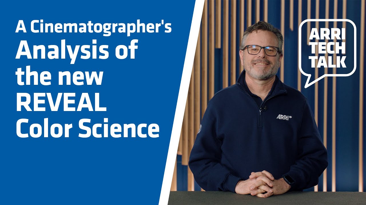 ARRI Tech Talk: A DP's Analysis of the new REVEAL Color Science (subtitles EN,ES,FR,PT,한국어,日本語)
