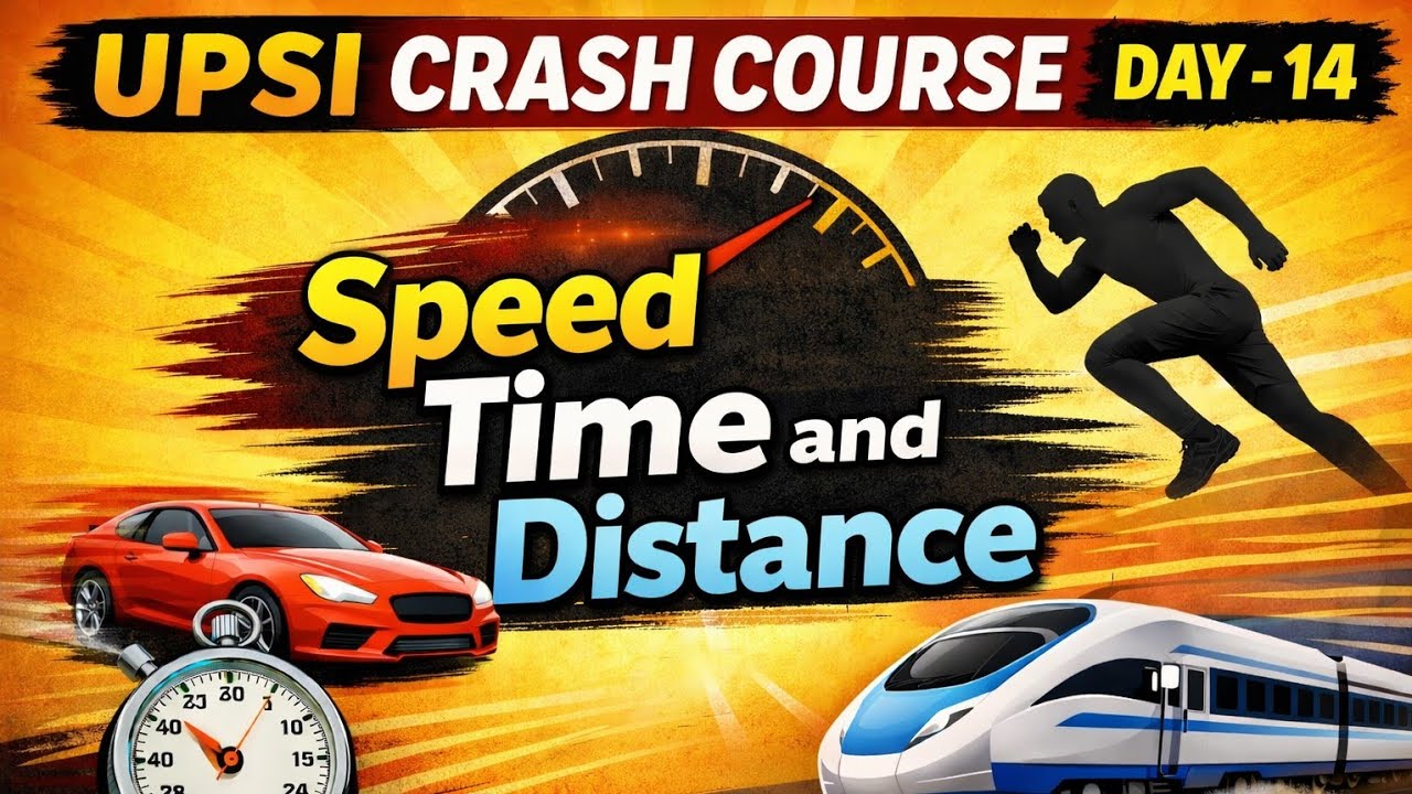 UPSI Crash Course Day-14 | Speed Time Distance | Exam में आने वाले सभी सवाल