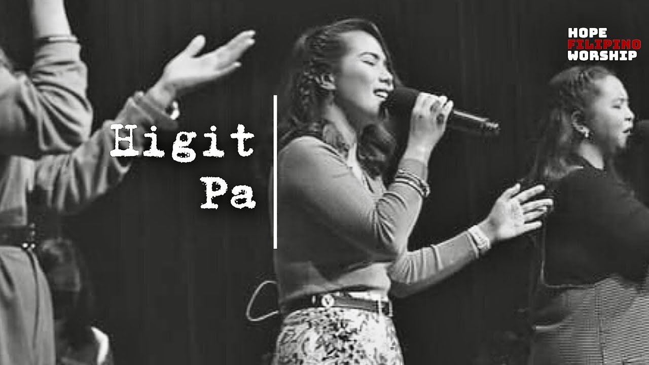 Higit Pa  (Live) - Hope Filipino Worship