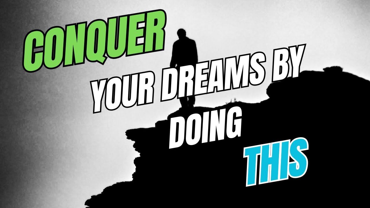 CONQUER YOUR DREAMS BY DOING THIS ONE THING | BEST MOTIVATIONAL SPEECH