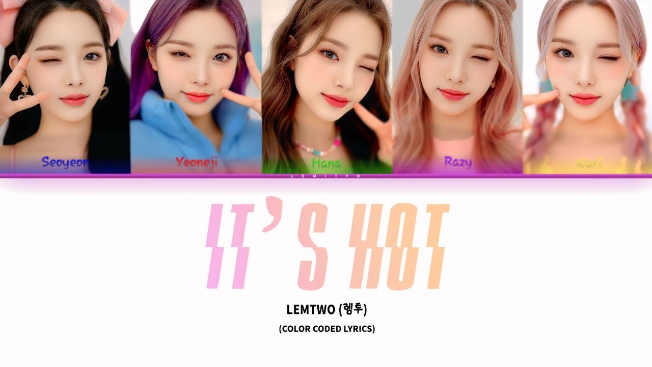 LEMTWO (레므투) – It’s Hot (Color Coded Lyrics | Member Ver.)