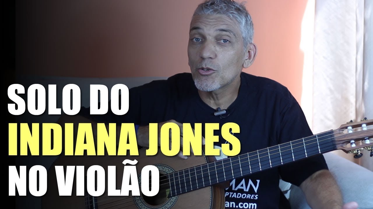 Aprenda Tocar o Solo do Tema do Filme Indiana Jones Passo a Passo no Violão