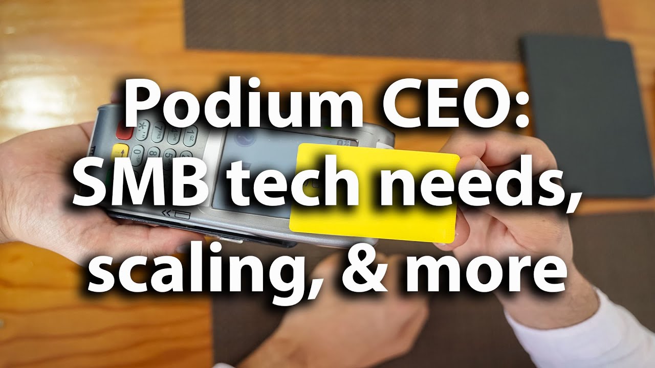Podium CEO on SMB tech needs, scaling, and why messaging and payments go together