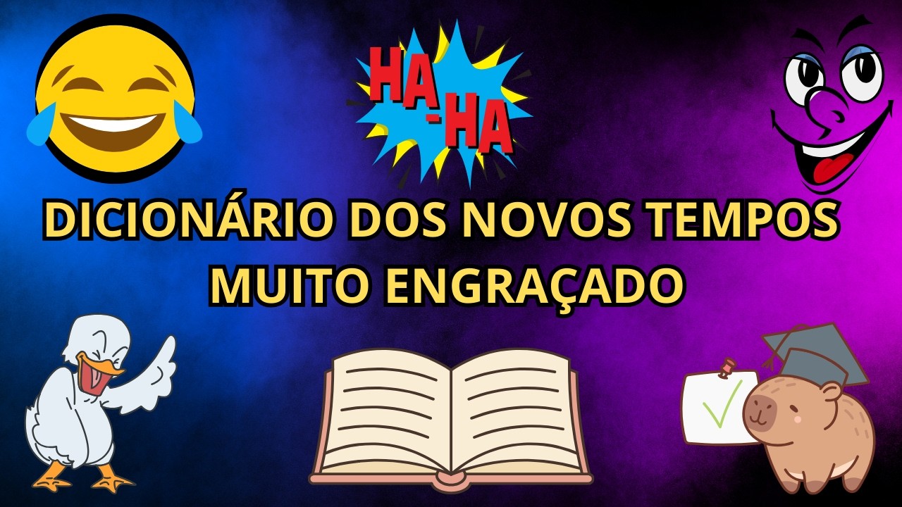 DICIONÁRIO DOS NOVOS TEMPOS  MUITO ENGRAÇADO