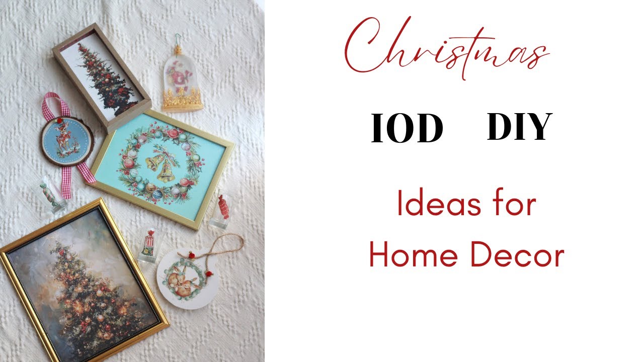 CHRISTMAS DIY DECOR IDEAS WITH IOD MOULDS, TRANSFERS AND STAMPS CHRISTMAS RELEASE