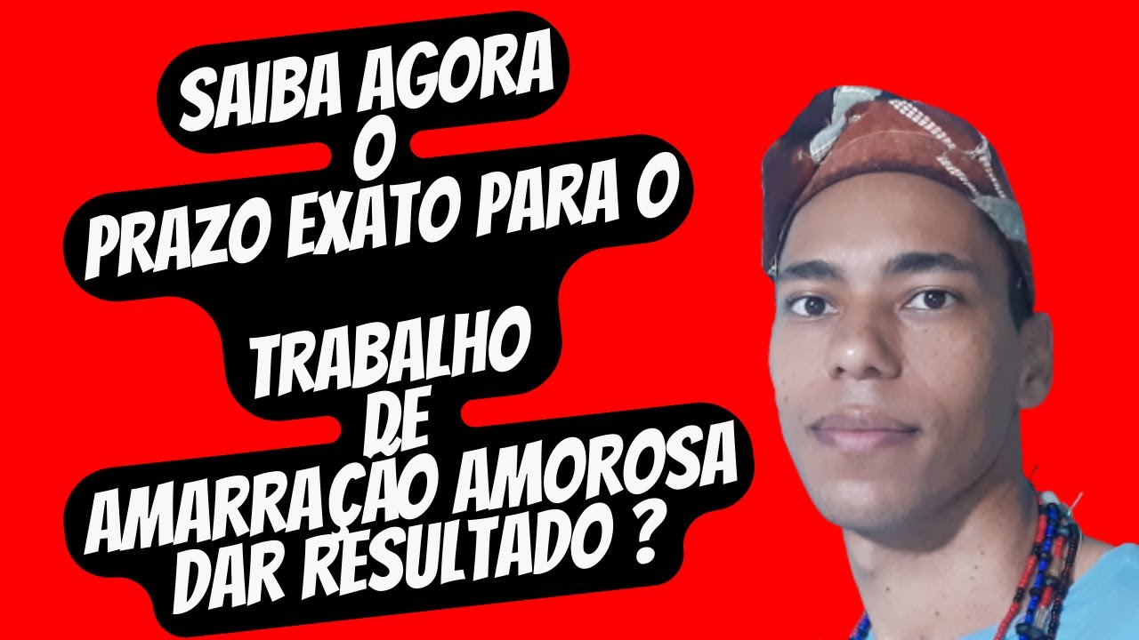 SAIBA AGORA O PRAZO EXATO PARA O TRABALHO DE AMARRAÇÃO AMOROSA DAR RESULTADO - UM POUCO DE AXÉ
