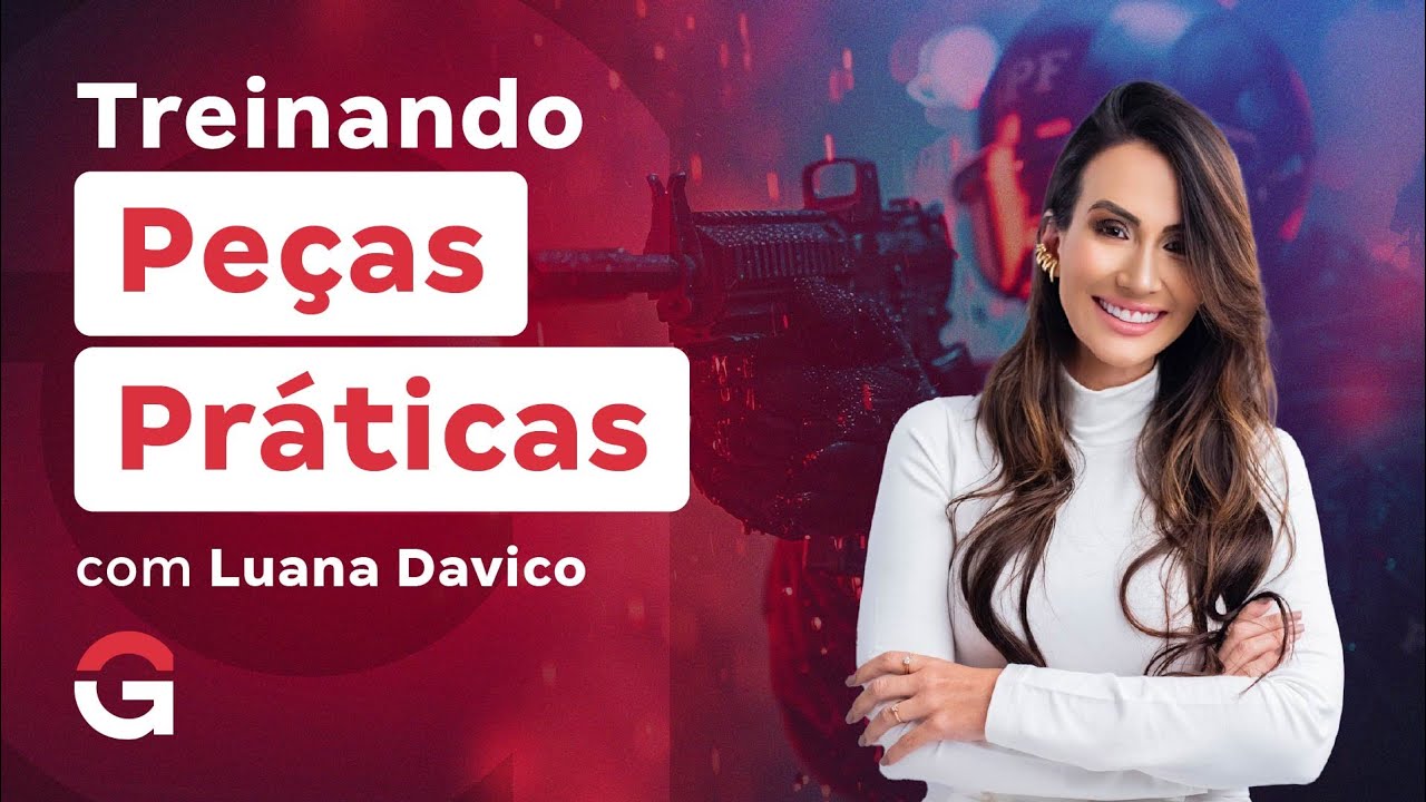 Treinando Peças Práticas com Luana Davico